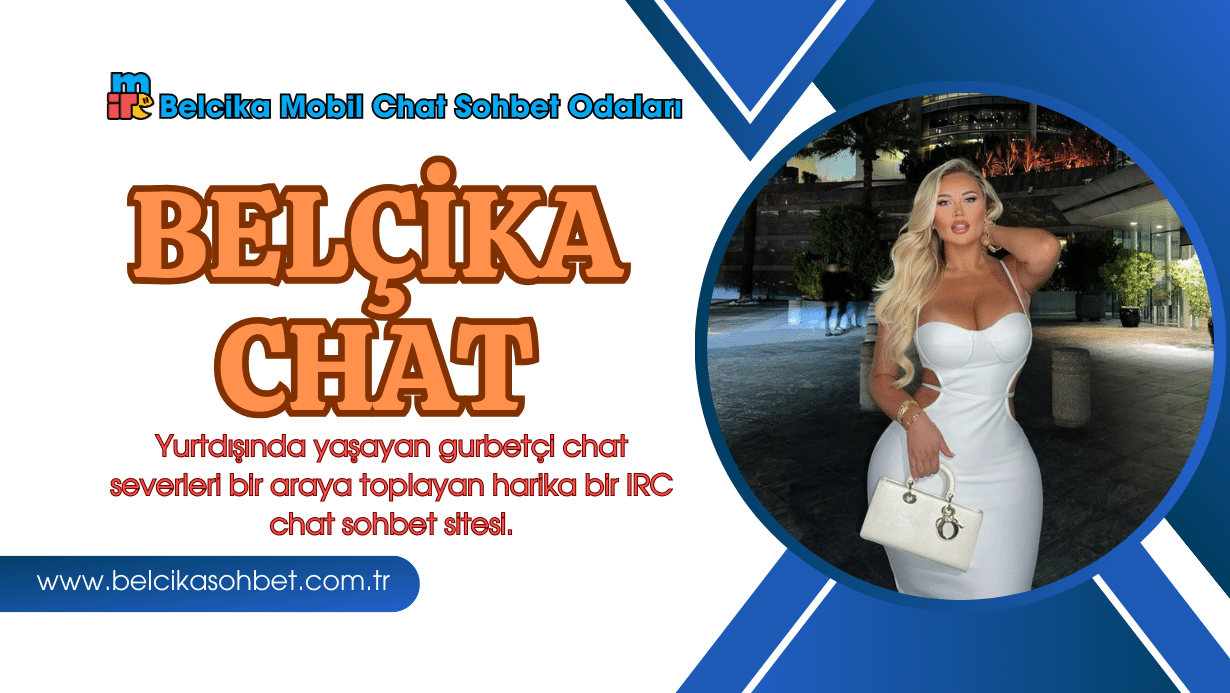 Belçika Mobil Chat Odaları – %100 Üyeliksiz ve Ücretsiz